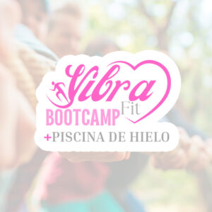 Entrada VibraFit BOOTCAMP | PREVENTA
